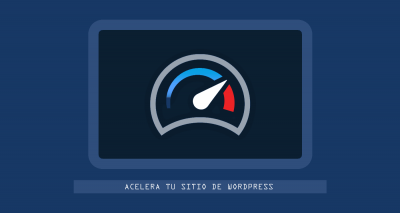 acelerar tu sitio de WordPress